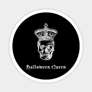 Halloween Queen Skull Crown Funny October Pun Goth Humor Magnet